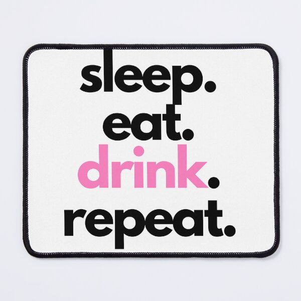 Item preview, Live your best life "sleep. eat. drink. repeat." designed and sold by PrettyPinkSkies.