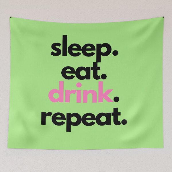 Item preview, Live your best life "sleep. eat. drink. repeat." designed and sold by PrettyPinkSkies.