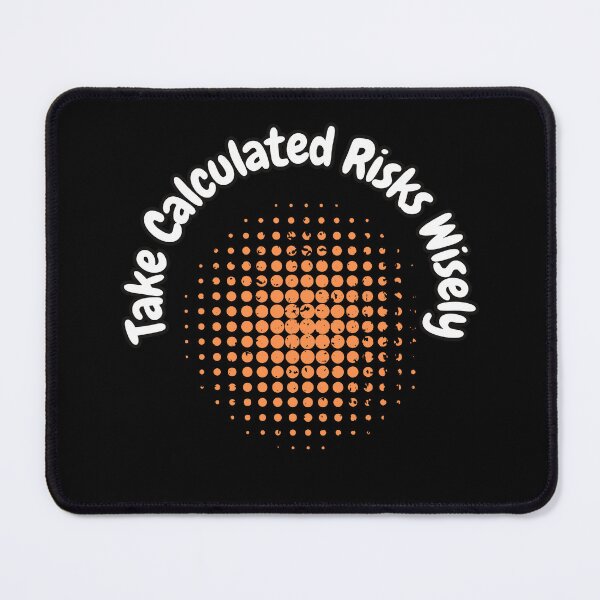 Item preview, Take Calculated Risks Wisely designed and sold by bvdesignart.