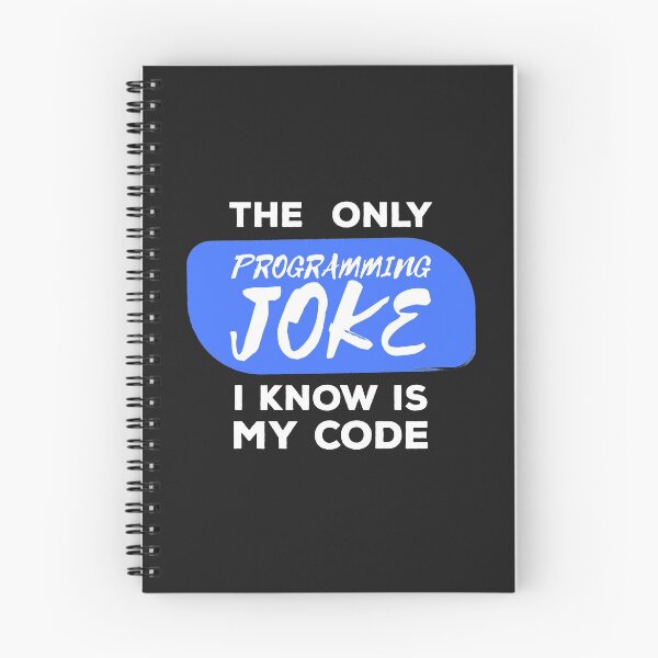 Item preview, The Only Programming Joke I Know My Code - Funny Programming Jokes - Dark Color designed and sold by Programming Jokes.