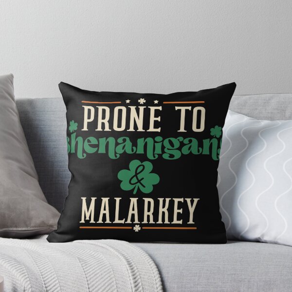 Item preview, Prone to Shenanigans and Malarkey designed and sold by DEESprint.