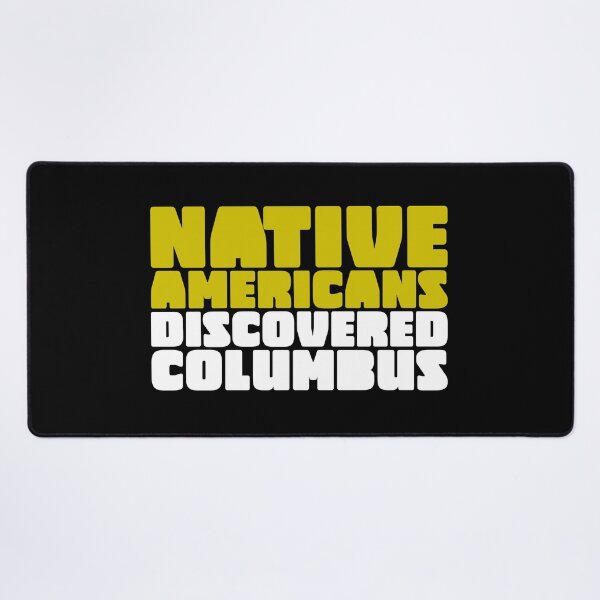 Item preview, Native Americans Discovered Columbus designed and sold by Karensher682.