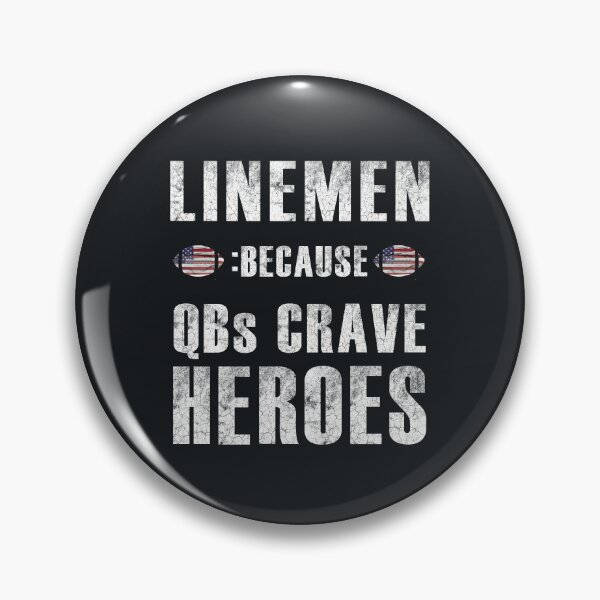 Item preview, LINEMEN:BECAUSE QBs CRAVE HEROES designed and sold by XTSTUDIOART.