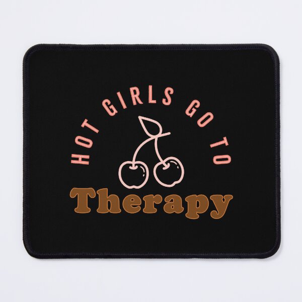 Item preview, Hot Girls go to Therapy Cherries designed and sold by Rogue Wizard.