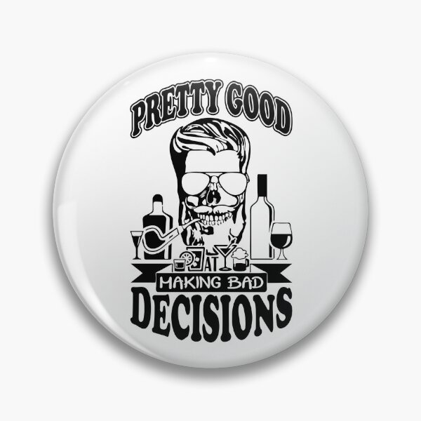 Item preview, Pretty Good At Bad Decisions designed and sold by Hairball-Pets.