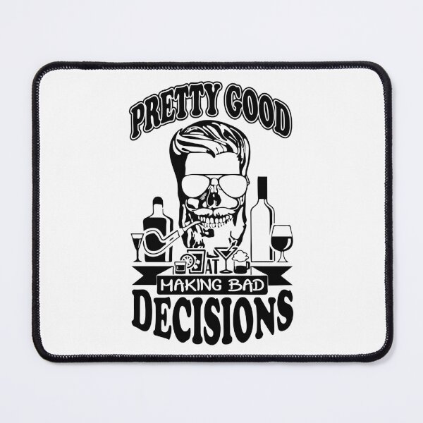 Item preview, Pretty Good At Bad Decisions designed and sold by Hairball-Pets.