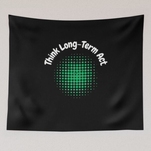 Item preview, Think Long-Term Act designed and sold by bvdesignart.