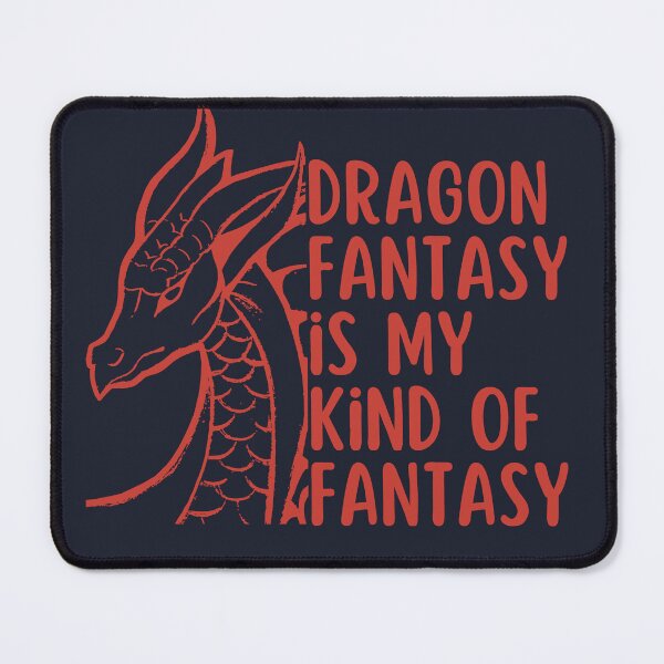 Item preview, Dragon Fantasy Is My Kind Of Fantasy designed and sold by slicksquid.