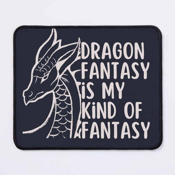 Item preview, Dragon Fantasy Is My Kind Of Fantasy designed and sold by slicksquid.