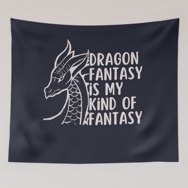 Item preview, Dragon Fantasy Is My Kind Of Fantasy designed and sold by slicksquid.