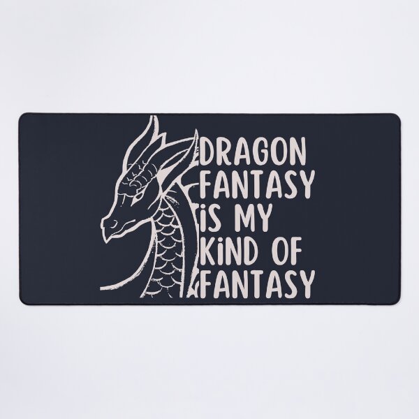 Item preview, Dragon Fantasy Is My Kind Of Fantasy designed and sold by slicksquid.