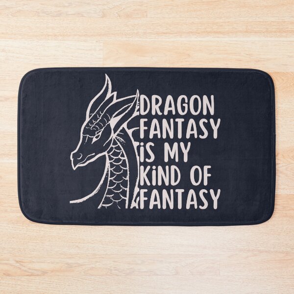 Item preview, Dragon Fantasy Is My Kind Of Fantasy designed and sold by slicksquid.