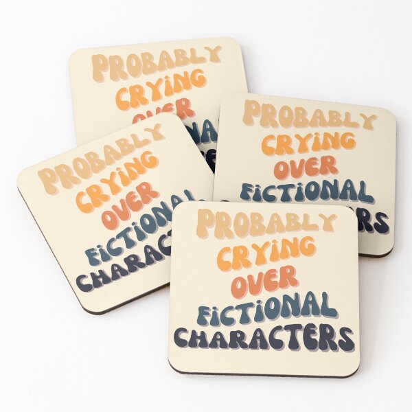 Item preview, Probably Crying Over Fictional Characters designed and sold by slicksquid.