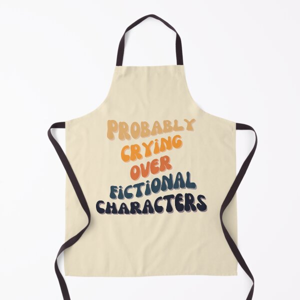 Item preview, Probably Crying Over Fictional Characters designed and sold by slicksquid.