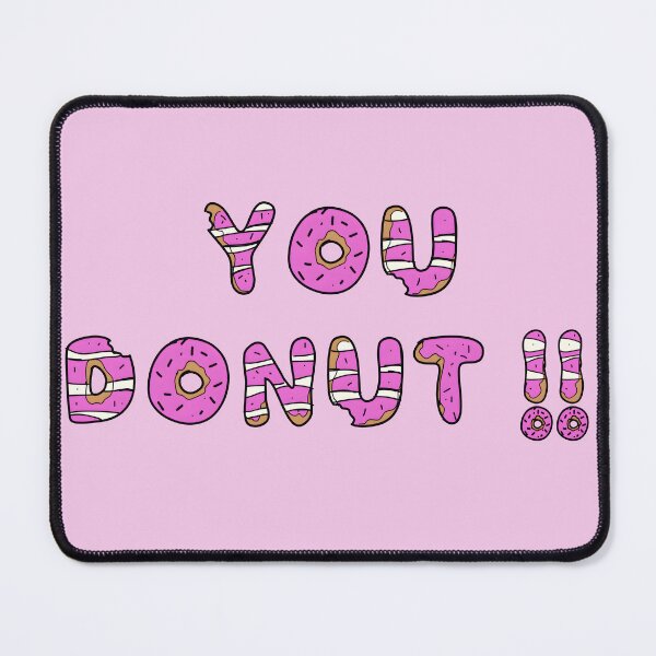 Item preview, You Donut designed and sold by MegDexShop.