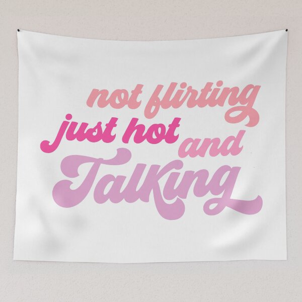 Item preview, Not Flirting Just Hot And Talking designed and sold by Hairball-Pets.