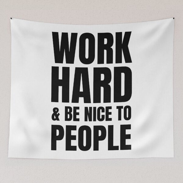 Item preview, Work Hard And Be Nice To People  designed and sold by Hairball-Pets.