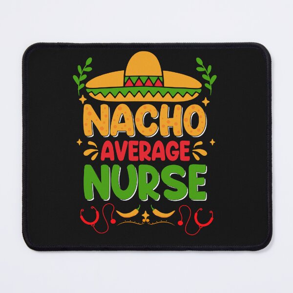 Item preview, Nacho Average Nurse Tee Cinco De Mayo Fiesta Mexican Nursing designed and sold by ZANNIX.