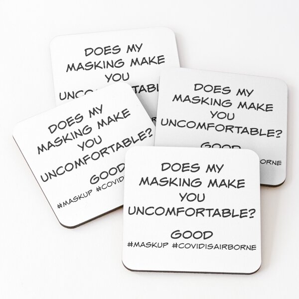 Item preview, Does My Masking Make You Uncomfortable? Good #maskup #covidisairborne designed and sold by SUPA PRINTZZ.
