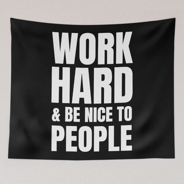 Item preview, Work Hard And Be Nice To People  designed and sold by Hairball-Pets.