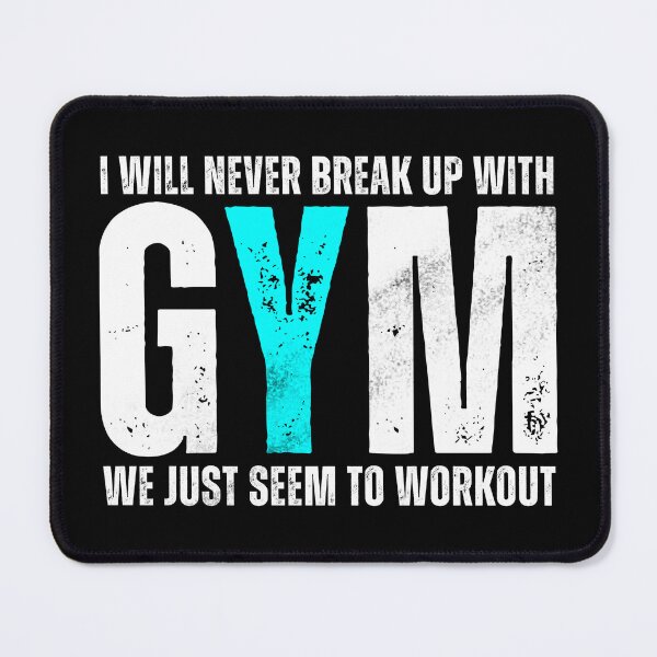 Item preview, I Will Never Break Up With GYM designed and sold by HorizonDesignz.