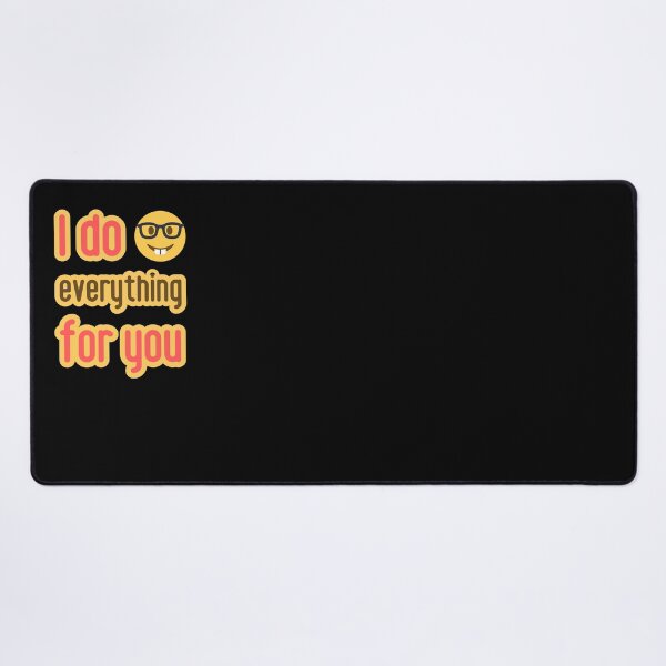 Item preview, I do everything for you. Devotion in a Nutshell. designed and sold by GiveMeMood.