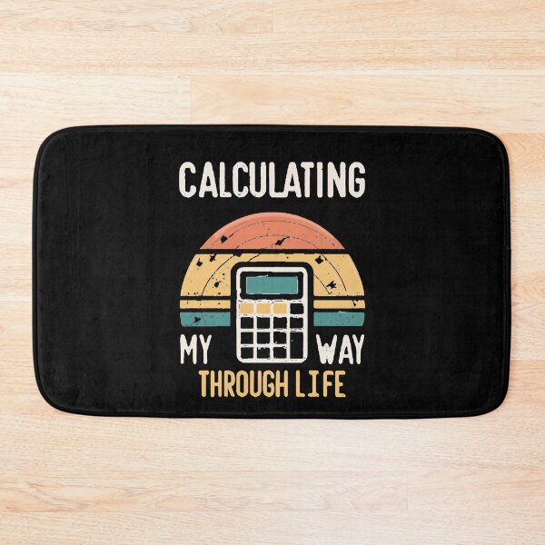 Item preview, Calculating My Way Through Life Funny Accounting designed and sold by DomTeesHaven.