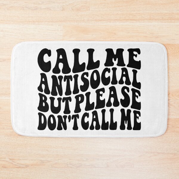 Item preview, Call Me Antisocial But Please Dont Call Me designed and sold by Hairball-Pets.