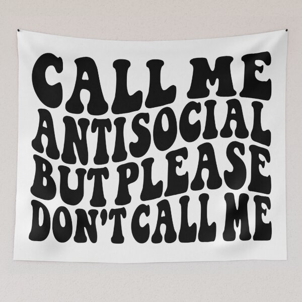 Item preview, Call Me Antisocial But Please Dont Call Me designed and sold by Hairball-Pets.