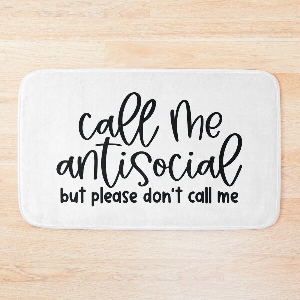 Item preview, Call Me Antisocial But Please Dont Call Me designed and sold by Hairball-Pets.
