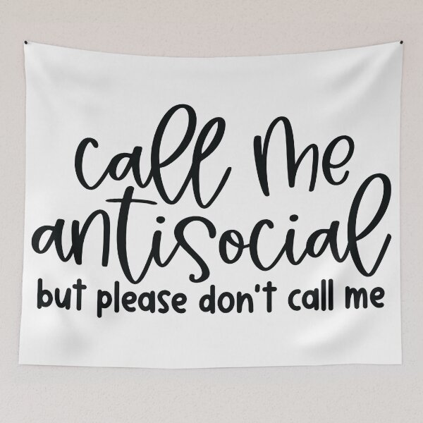 Item preview, Call Me Antisocial But Please Dont Call Me designed and sold by Hairball-Pets.