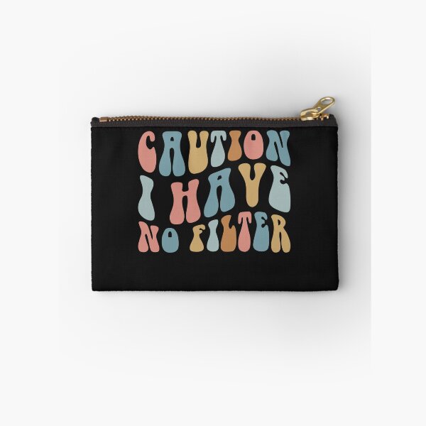 Item preview, Caution I Have No Filter designed and sold by Pitchou07.