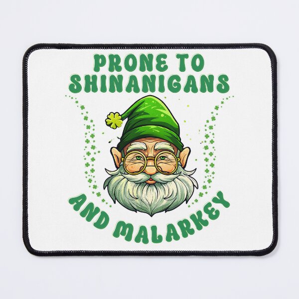 Item preview, Prone To Shenanigans And Malarkey Funny The Irish Christmas designed and sold by Vibe Unique.