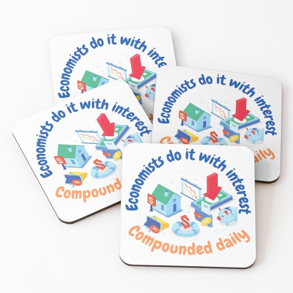 Item preview, Economists do it with interest, compounded daily, funny economics designed and sold by NoetherSym.