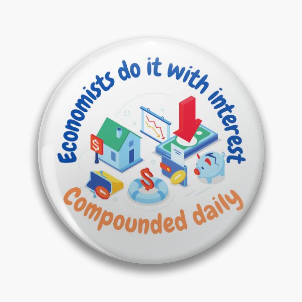 Item preview, Economists do it with interest, compounded daily, funny economics designed and sold by NoetherSym.