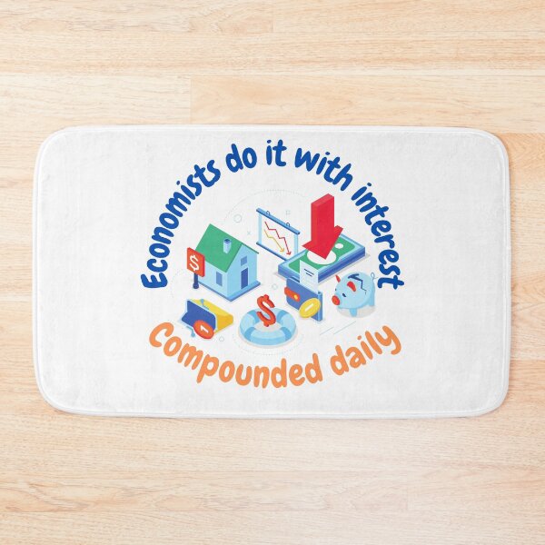 Item preview, Economists do it with interest, compounded daily, funny economics designed and sold by NoetherSym.