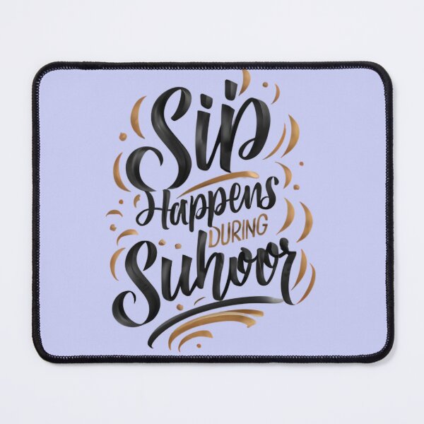 Item preview, Sip happens during Suhoor designed and sold by brokenpones.