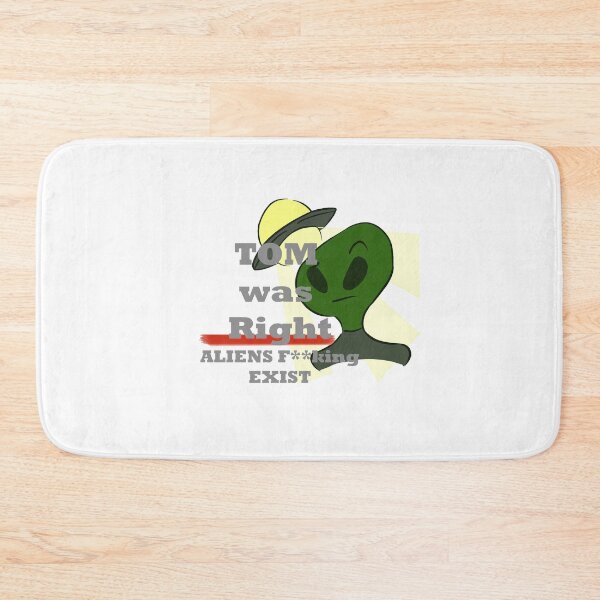 Item preview, tom was right alien do exist-f designed and sold by KunBAArtWork.