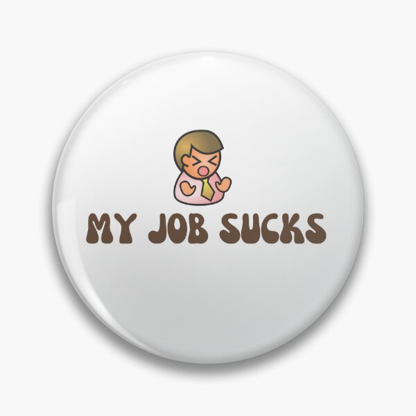 Item preview, My Job Sucks designed and sold by Seoul  Mates.