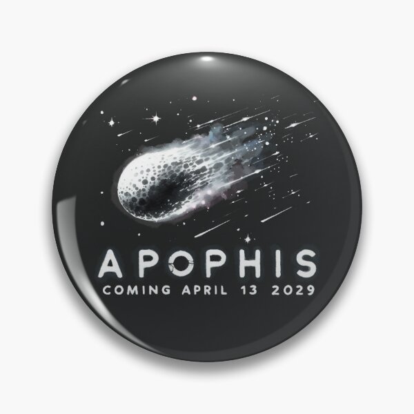 Item preview, Apophis Coming April 13 2029 Asteroid  designed and sold by HowToCanadian.