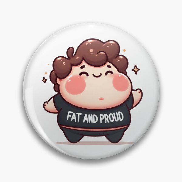 Item preview, Fat And Proud designed and sold by hyperVogue.