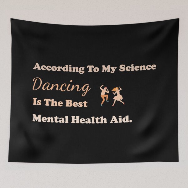 Item preview, Dancing is the best mental health aid. designed and sold by TheFineShirt.
