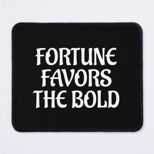 Item preview, Fortune Favors The Bold designed and sold by Inspirationmotivation.