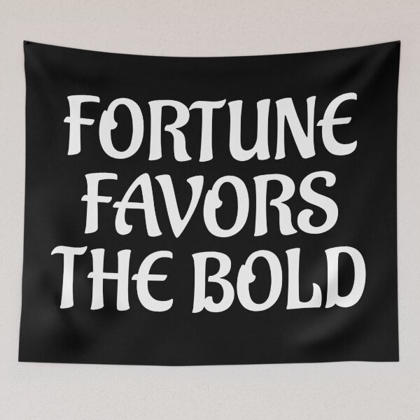 Item preview, Fortune Favors The Bold designed and sold by Inspirationmotivation.