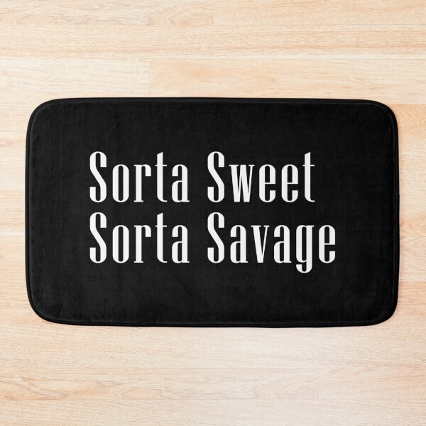 Item preview, Sorta Sweet Sorta Savage designed and sold by Turie.