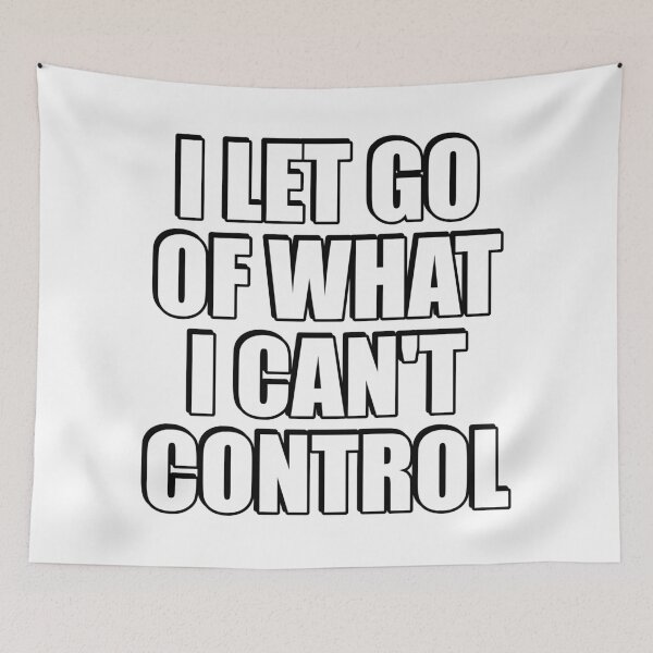 Item preview, I let go of what I cannot control designed and sold by Inspirationmotivation.
