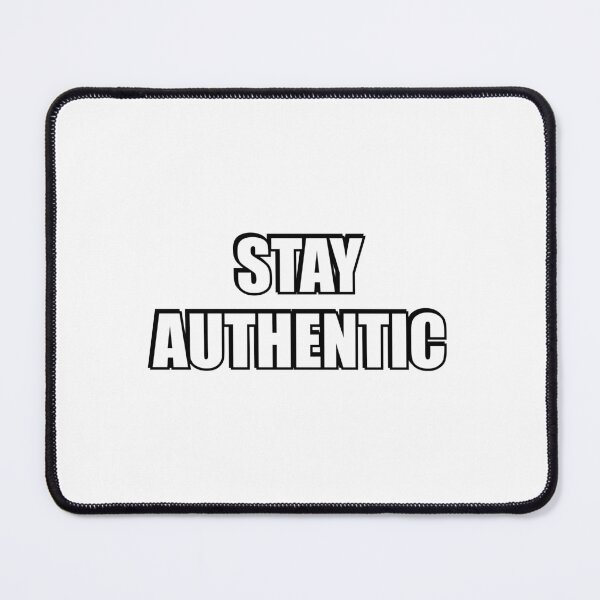 Item preview, Stay Authentic designed and sold by Inspirationmotivation.