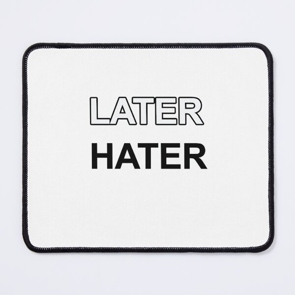Item preview, Later Hater designed and sold by Disung carlas.
