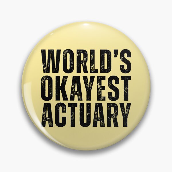 Item preview, Worlds Okayest Actuary designed and sold by kamrankhan.