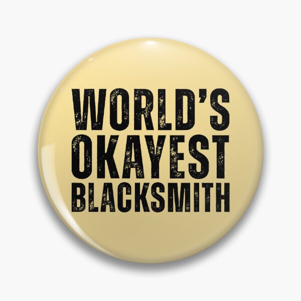 Item preview, Worlds Okayest Blacksmith  designed and sold by kamrankhan.